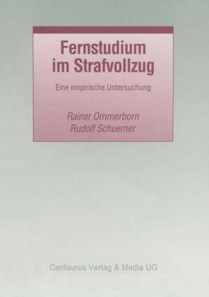 Fernstudium im Strafvollzug: Eine empirische Untersuchung de Rudolf Schuemer