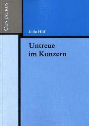 Untreue im Konzern de Julia Höf