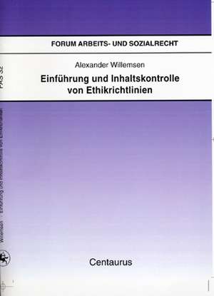 Einführung und Inhaltskontrolle von Ethikrichtlinien de Alexander Willemsen