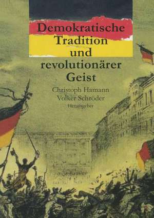 Demokratische Tradition und revolutionärer Geist: Erinnern an 1848 in Berlin de Christoph Hamann