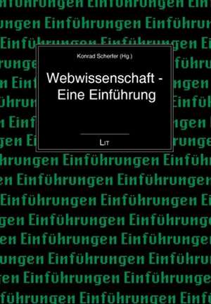 Webwissenschaft - Eine Einführung de Konrad Scherfer