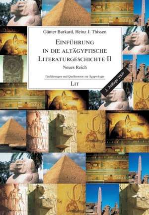 Einführung in die altägyptische Literaturgeschichte 2 de Günter Burkard