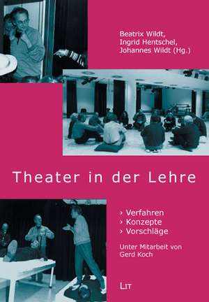 Theater in der Lehre de Beatrix Wildt