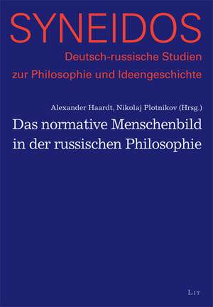 Das normative Menschenbild in der russischen Philosophie de Alexander Haardt