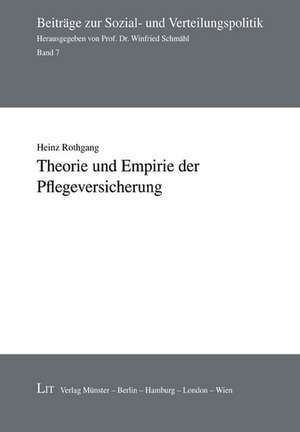 Theorie und Empirie der Pflegeversicherung de Heinz Rothgang