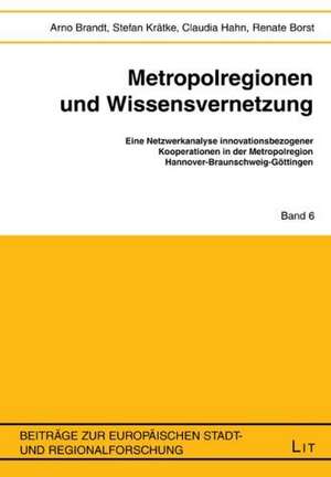 Metropolregionen und Wissensvernetzung de Arno Brandt