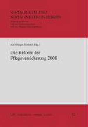 Die Reform der Pflegeversicherung 2008 de Karl J. Bieback