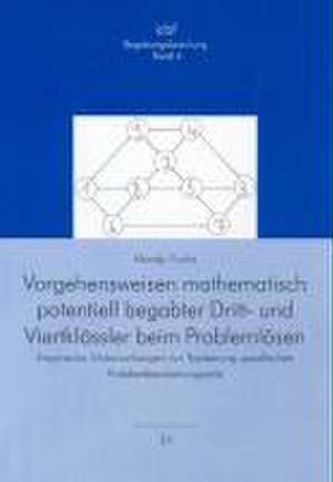 Vorgehensweisen mathematisch potentiell begabter Dritt- und Viertklässler beim Problemlösen de Mandy Fuchs