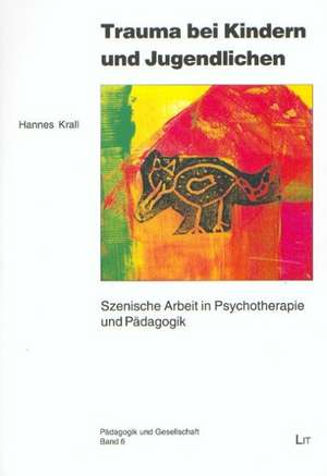 Trauma bei Kindern und Jugendlichen de Hannes Krall