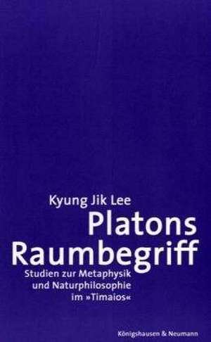 Platons Raumbegriff de Kyung J. Lee