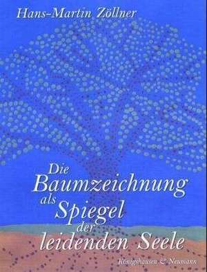 Die Baumzeichnung als Spiegel der leidenden Seele de Hans-Martin Zöllner