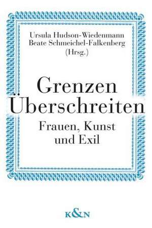 Grenzen Überschreiten de Ursula Hudson-Wiedenmann