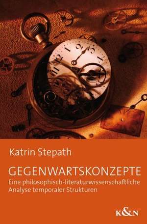 Gegenwartskonzepte de Katrin Stepath