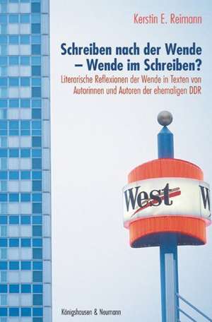 Schreiben nach der Wende - Wende im Schreiben? de Kerstin E. Reimann