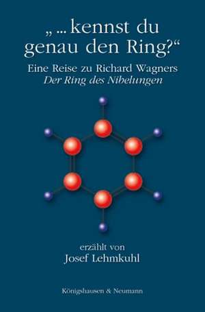 "kennst Du genau den Ring?" de Josef Lehmkuhl