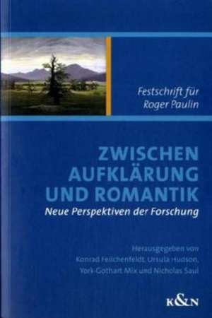 Zwischen Aufklärung und Romantik de Konrad Feilchenfeldt