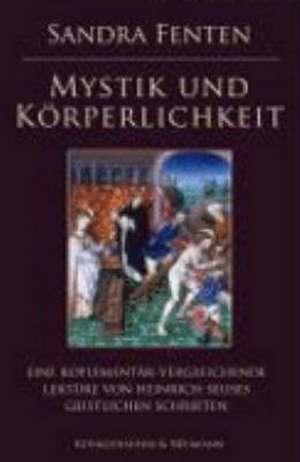 Mystik und Körperlichkeit de Sandra Fenten