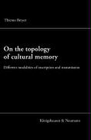 On the topology of cultural memory de Thiemo Breyer