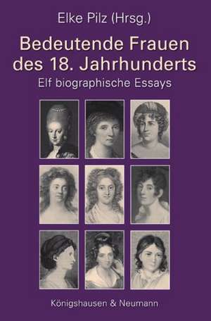 Bedeutende Frauen des 18. Jahrhunderts de Elke Pilz