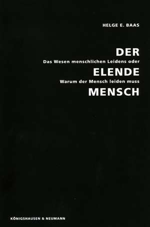 Der Elende Mensch de Helge E. Baas