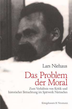 Das Problem der Moral de Lars Niehaus