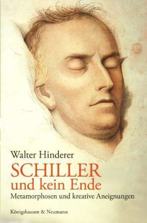 Schiller und kein Ende de Walter Hinderer