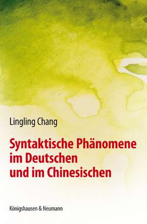 Syntaktische Phänomene im Deutschen und im Chinesischen de Lingling Chang