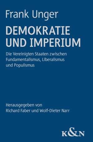 Demokratie und Imperium de Frank Unger