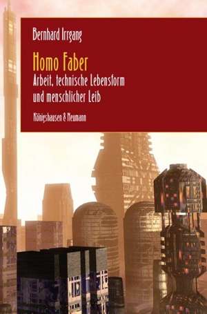 Homo Faber de Bernhard Irrgang