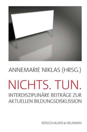 Nichts. Tun. de Annemarie Niklas