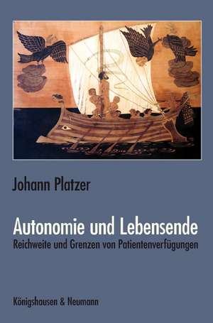 Autonomie und Lebensende de Johann Platzer