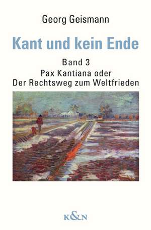 Kant und kein Ende de Georg Geismann