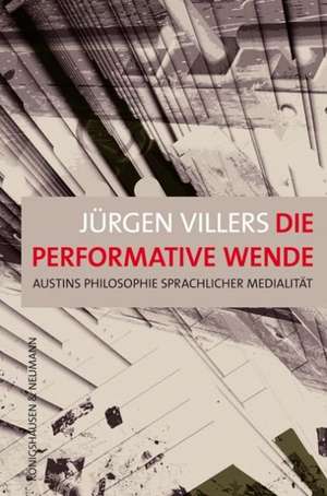 Die performative Wende de Jürgen Villers