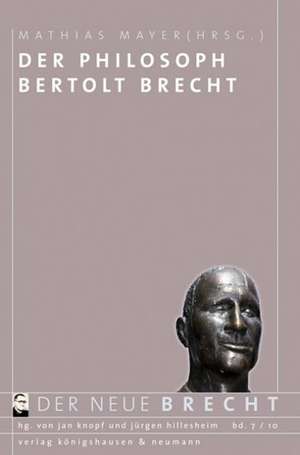 Der Philosoph Bertolt Brecht de Mathias Mayer