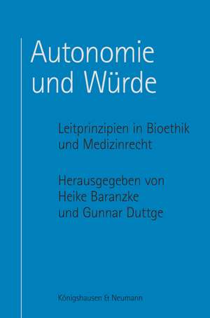 Autonomie und Würde de Heike Baranzke