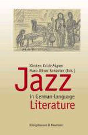 Jazz in German-language Literature de Kirsten Krick-Aigner