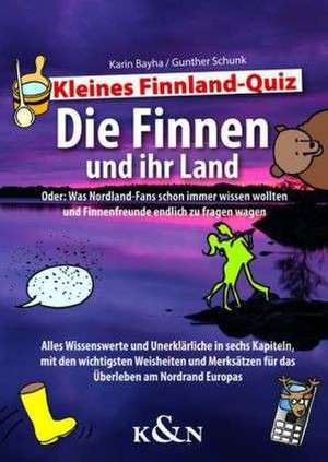 Kleines Finnland-Quiz. Die Finnen und ihr Land de Karin Bayha