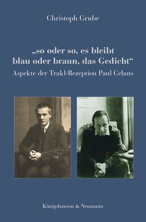 "so oder so, es bleibt blau oder braun, das Gedicht" de Christoph Grube