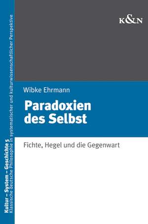 Paradoxien des Selbst de Wibke Rogge