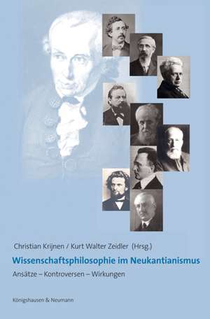 Wissenschaftsphilosophie im Neukantianismus de Christian Krijnen