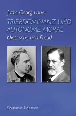 Triebdominanz und autonome Moral de Jutta Georg-Lauer