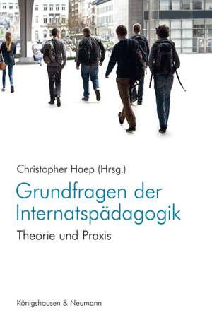 Grundfragen der Internatspädagogik de Christopher Haep