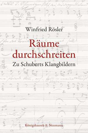 Räume durchschreiten de Winfried Rösler