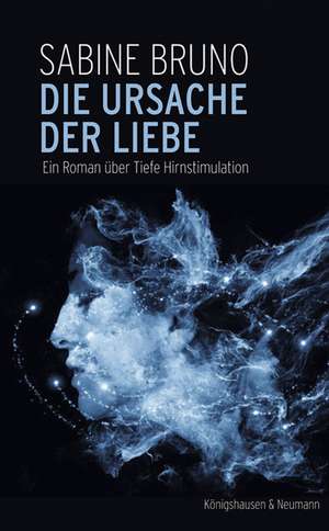 Die Ursache der Liebe de Sabine Bruno