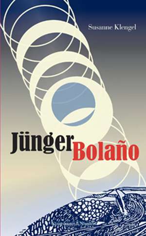 Jünger Bolaño de Susanne Klengel