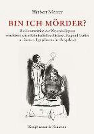 Bin ich Mörder? de Herbert Meurer