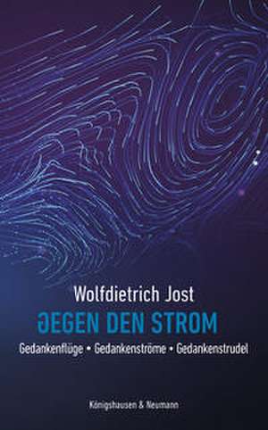 Gegen den Strom de Wolfdietrich Jost