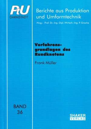 Verfahrensgrundlagen des Rundknetens de Frank Müller