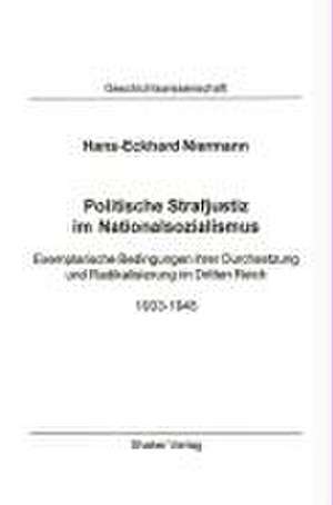 Politische Strafjustiz im Nationalsozialismus de Hans E Niermann