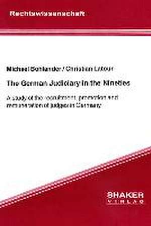 The German Judiciary in the Nineties de Michael Bohlander